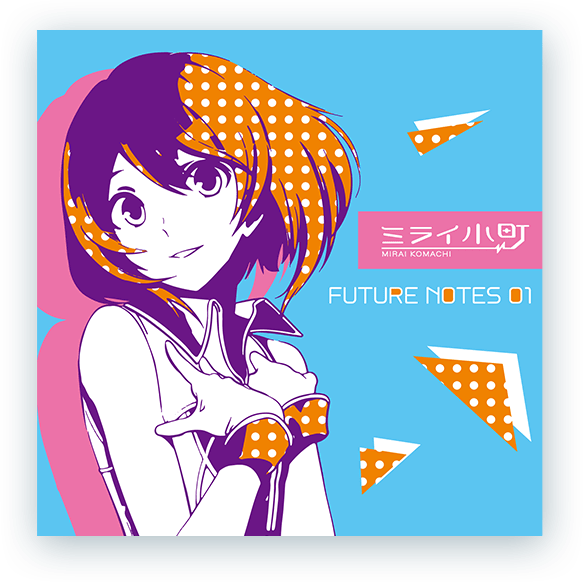 FUTURE NOTES 01 ～ミライ～